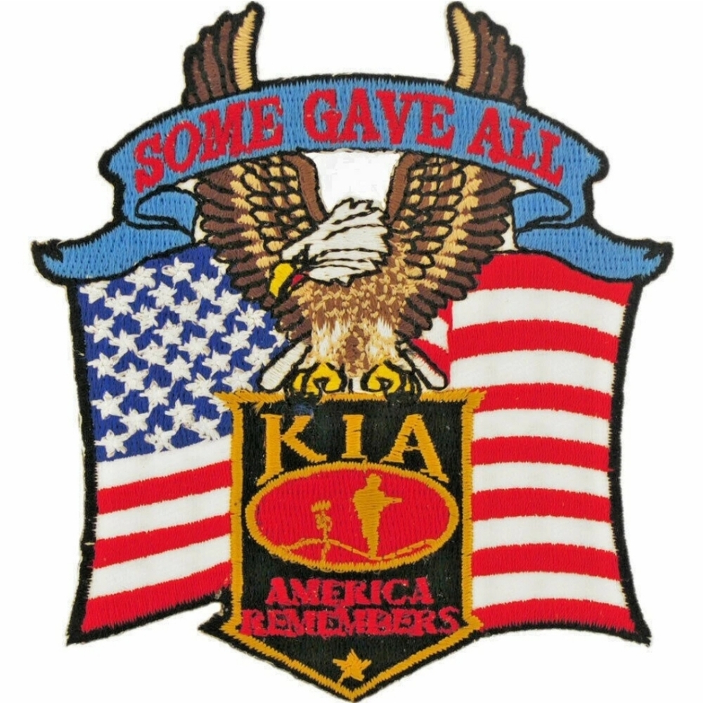 Killed In Action Some Gave All Patriotic Eagle Embroidered USA Flag Patch